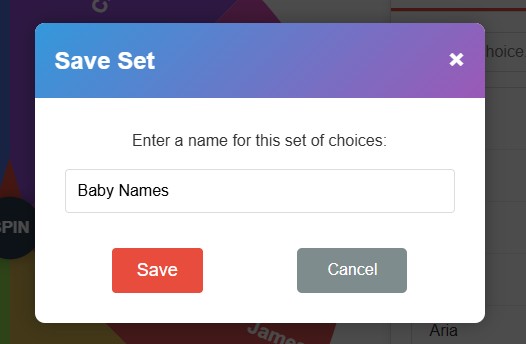 Save the input set, In this example the baby names are saved - Spin In Wheel